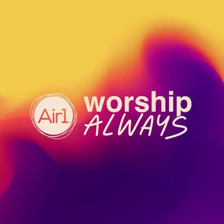 Air1 Worship Now